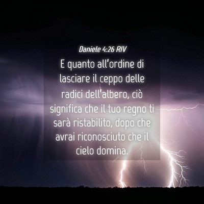 Picture 04 - Daniele 4:26 RIV - E quanto all’ordine di lasciare il ceppo delle - Bible Verse Picture