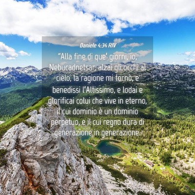 Picture 04 - Daniele 4:34 RIV - “Alla fine di que’ giorni, io, Nebucadnetsar, - Bible Verse Picture