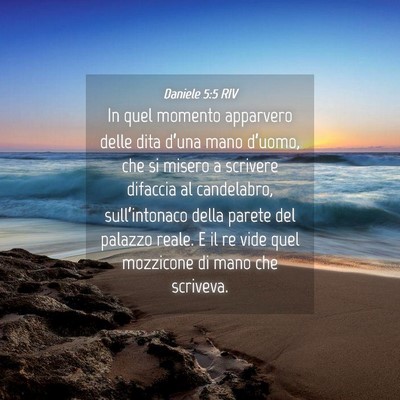 Picture 04 - Daniele 5:5 RIV - In quel momento apparvero delle dita d’una mano - Bible Verse Picture