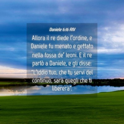 Picture 04 - Daniele 6:16 RIV - Allora il re diede l’ordine, e Daniele fu - Bible Verse Picture
