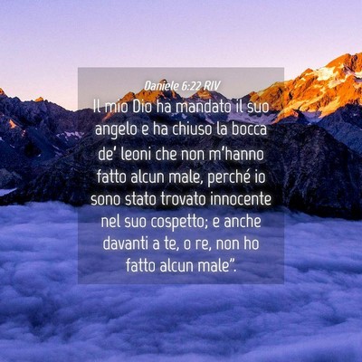 Picture 04 - Daniele 6:22 RIV - Il mio Dio ha mandato il suo angelo e ha chiuso - Bible Verse Picture
