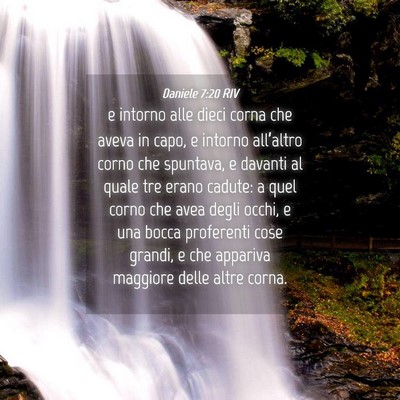 Picture 04 - Daniele 7:20 RIV - e intorno alle dieci corna che aveva in capo, e - Bible Verse Picture