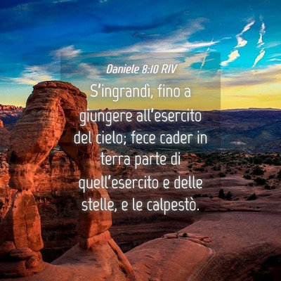 Picture 04 - Daniele 8:10 RIV - S’ingrandì, fino a giungere all’esercito del - Bible Verse Picture