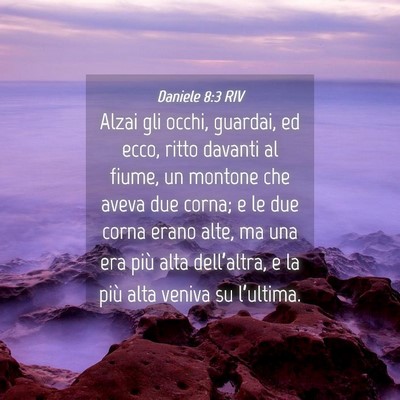 Picture 04 - Daniele 8:3 RIV - Alzai gli occhi, guardai, ed ecco, ritto davanti - Bible Verse Picture
