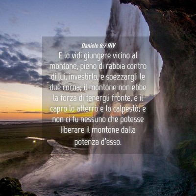 Picture 04 - Daniele 8:7 RIV - E lo vidi giungere vicino al montone, pieno di - Bible Verse Picture