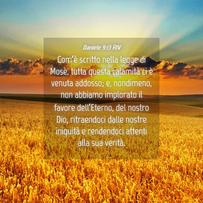 Picture 04 - Daniele 9:13 RIV - Com’è scritto nella legge di Mosè, tutta - Bible Verse Picture