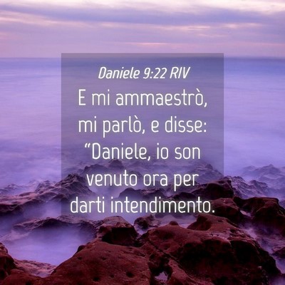 Picture 04 - Daniele 9:22 RIV - E mi ammaestrò, mi parlò, e disse: “Daniele, - Bible Verse Picture