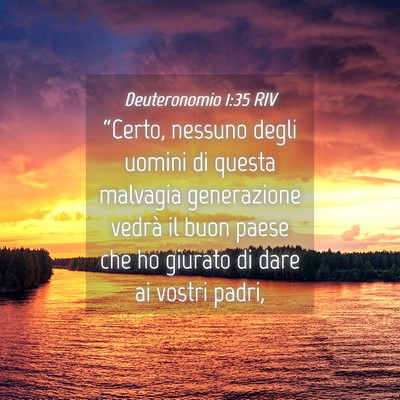 Picture 04 - Deuteronomio 1:35 RIV - “Certo, nessuno degli uomini di questa malvagia - Bible Verse Picture