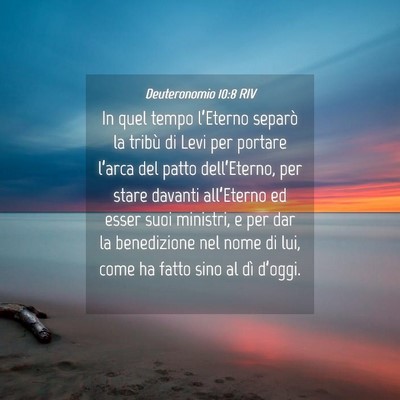 Picture 04 - Deuteronomio 10:8 RIV - In quel tempo l’Eterno separò la tribù di - Bible Verse Picture