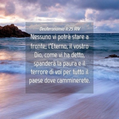 Picture 04 - Deuteronomio 11:25 RIV - Nessuno vi potrà stare a fronte; l’Eterno, il - Bible Verse Picture
