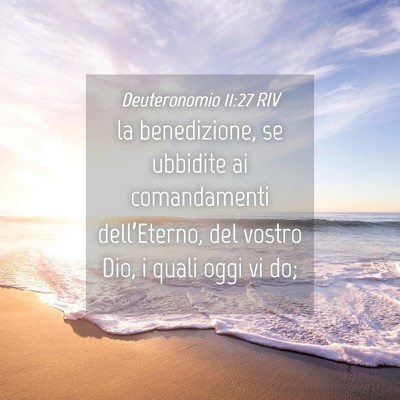 Picture 04 - Deuteronomio 11:27 RIV - la benedizione, se ubbidite ai comandamenti - Bible Verse Picture
