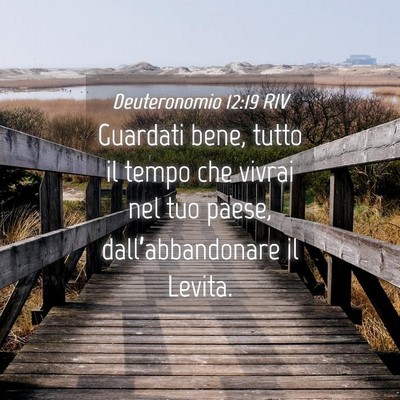 Picture 04 - Deuteronomio 12:19 RIV - Guardati bene, tutto il tempo che vivrai nel tuo - Bible Verse Picture