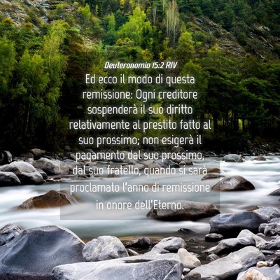 Picture 04 - Deuteronomio 15:2 RIV - Ed ecco il modo di questa remissione: Ogni - Bible Verse Picture