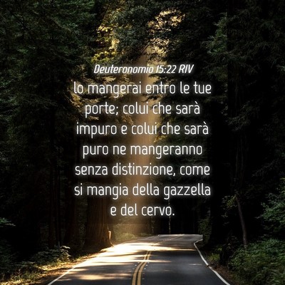 Picture 04 - Deuteronomio 15:22 RIV - lo mangerai entro le tue porte; colui che sarà - Bible Verse Picture
