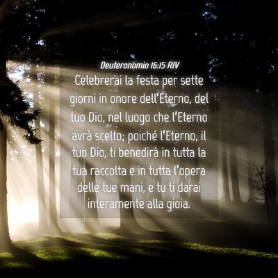 Picture 04 - Deuteronomio 16:15 RIV - Celebrerai la festa per sette giorni in onore - Bible Verse Picture