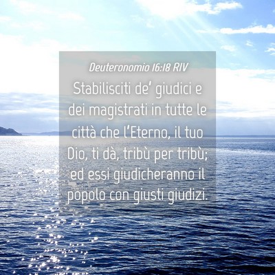 Picture 04 - Deuteronomio 16:18 RIV - Stabilisciti de’ giudici e dei magistrati in - Bible Verse Picture