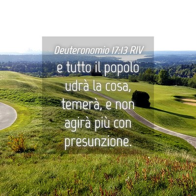 Picture 04 - Deuteronomio 17:13 RIV - e tutto il popolo udrà la cosa, temerà, e non - Bible Verse Picture