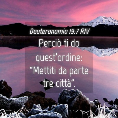 Picture 04 - Deuteronomio 19:7 RIV - Perciò ti do quest’ordine: “Mettiti da parte - Bible Verse Picture
