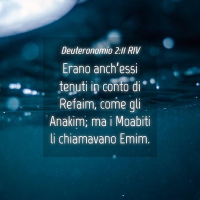 Picture 04 - Deuteronomio 2:11 RIV - Erano anch’essi tenuti in conto di Refaim, come - Bible Verse Picture