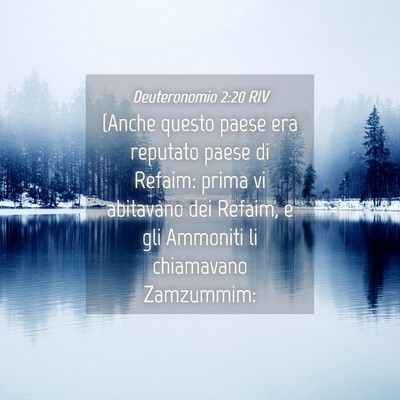 Picture 04 - Deuteronomio 2:20 RIV - (Anche questo paese era reputato paese di Refaim: - Bible Verse Picture