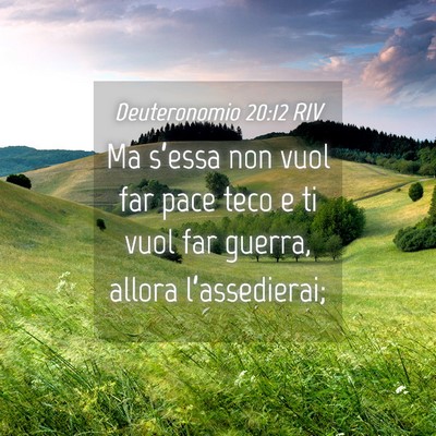 Picture 04 - Deuteronomio 20:12 RIV - Ma s’essa non vuol far pace teco e ti vuol far - Bible Verse Picture