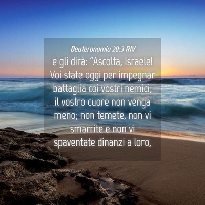 Picture 04 - Deuteronomio 20:3 RIV - e gli dirà: “Ascolta, Israele! Voi state oggi - Bible Verse Picture