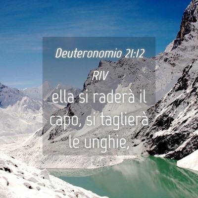 Picture 04 - Deuteronomio 21:12 RIV - ella si raderà il capo, si taglierà le - Bible Verse Picture
