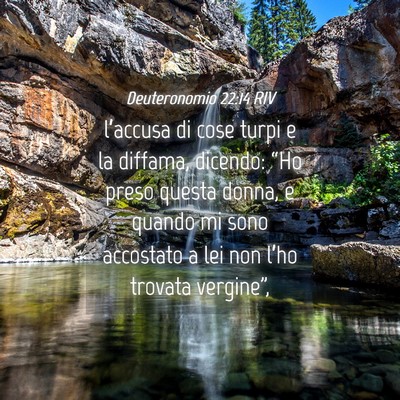 Picture 04 - Deuteronomio 22:14 RIV - l’accusa di cose turpi e la diffama, dicendo: - Bible Verse Picture