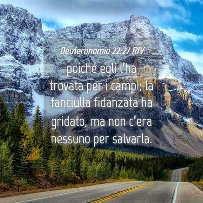 Picture 04 - Deuteronomio 22:27 RIV - poiché egli l’ha trovata per i campi; la - Bible Verse Picture