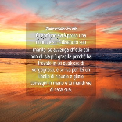 Picture 04 - Deuteronomio 24:1 RIV - Quand’uno avrà preso una donna e sarà - Bible Verse Picture