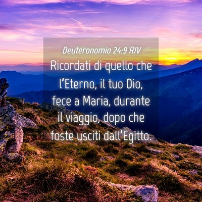 Picture 04 - Deuteronomio 24:9 RIV - Ricordati di quello che l’Eterno, il tuo Dio, - Bible Verse Picture