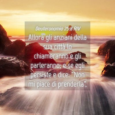Picture 04 - Deuteronomio 25:8 RIV - Allora gli anziani della sua città lo - Bible Verse Picture