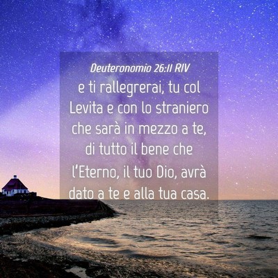 Picture 04 - Deuteronomio 26:11 RIV - e ti rallegrerai, tu col Levita e con lo - Bible Verse Picture
