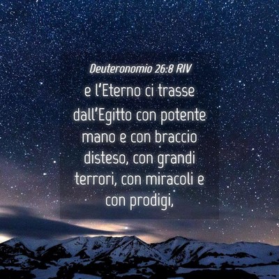 Picture 04 - Deuteronomio 26:8 RIV - e l’Eterno ci trasse dall’Egitto con potente - Bible Verse Picture