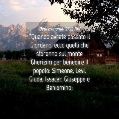 Picture 04 - Deuteronomio 27:12 RIV - “Quando avrete passato il Giordano, ecco quelli - Bible Verse Picture