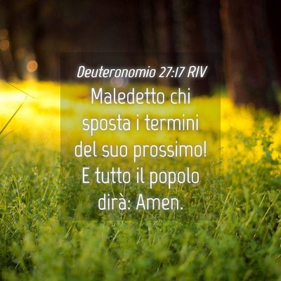 Picture 04 - Deuteronomio 27:17 RIV - Maledetto chi sposta i termini del suo prossimo! - Bible Verse Picture