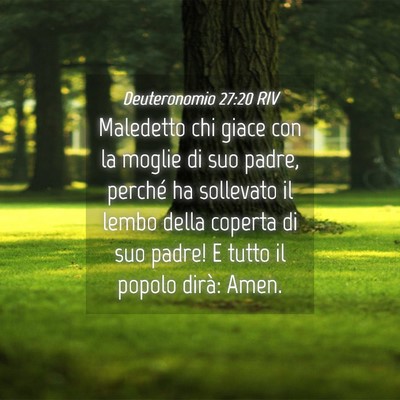 Picture 04 - Deuteronomio 27:20 RIV - Maledetto chi giace con la moglie di suo padre, - Bible Verse Picture