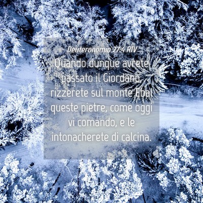 Picture 04 - Deuteronomio 27:4 RIV - Quando dunque avrete passato il Giordano, - Bible Verse Picture