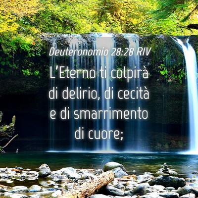 Picture 04 - Deuteronomio 28:28 RIV - L’Eterno ti colpirà di delirio, di cecità e - Bible Verse Picture