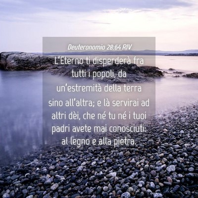 Picture 04 - Deuteronomio 28:64 RIV - L’Eterno ti disperderà fra tutti i popoli, da - Bible Verse Picture