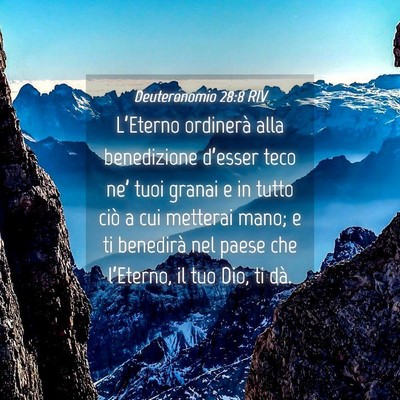 Picture 04 - Deuteronomio 28:8 RIV - L’Eterno ordinerà alla benedizione d’esser - Bible Verse Picture
