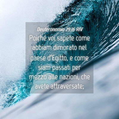 Picture 04 - Deuteronomio 29:16 RIV - Poiché voi sapete come abbiam dimorato nel paese - Bible Verse Picture