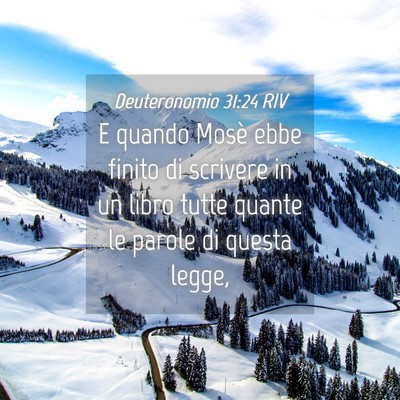 Picture 04 - Deuteronomio 31:24 RIV - E quando Mosè ebbe finito di scrivere in un - Bible Verse Picture