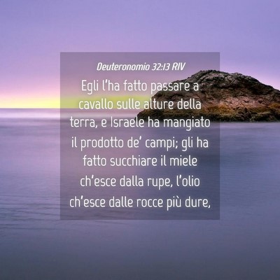 Picture 04 - Deuteronomio 32:13 RIV - Egli l’ha fatto passare a cavallo sulle alture - Bible Verse Picture