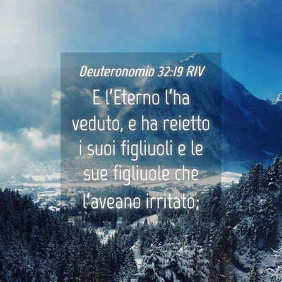 Picture 04 - Deuteronomio 32:19 RIV - E l’Eterno l’ha veduto, e ha reietto i suoi - Bible Verse Picture