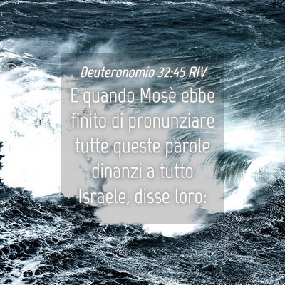 Picture 04 - Deuteronomio 32:45 RIV - E quando Mosè ebbe finito di pronunziare tutte - Bible Verse Picture