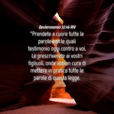 Picture 04 - Deuteronomio 32:46 RIV - “Prendete a cuore tutte le parole con le quali - Bible Verse Picture