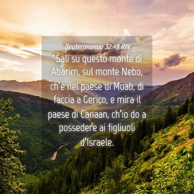 Picture 04 - Deuteronomio 32:49 RIV - “Sali su questo monte di Abarim, sul monte - Bible Verse Picture
