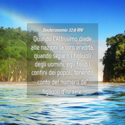 Picture 04 - Deuteronomio 32:8 RIV - Quando l’Altissimo diede alle nazioni la loro - Bible Verse Picture