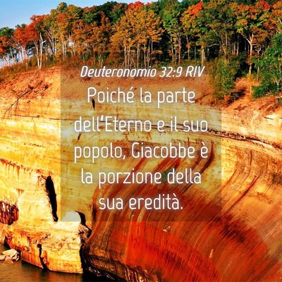 Picture 04 - Deuteronomio 32:9 RIV - Poiché la parte dell’Eterno e il suo popolo, - Bible Verse Picture